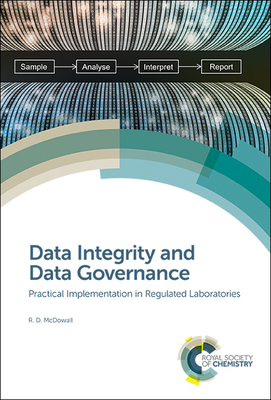 Data Integrity and Data Governance: Practical Implementation in Regulated Laboratories - McDowall, Robert D