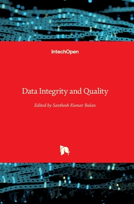 Data Integrity and Quality - Kumar, B. Santhosh (Editor)