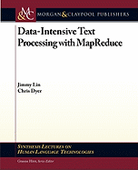 Data-Intensive Text Processing with Mapreduce
