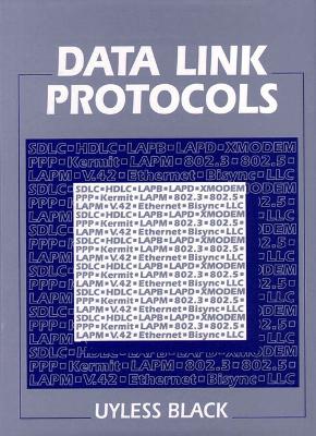 Data Link Protocols - Black, Uyless D, and Black, Ulysses D