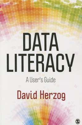 Data Literacy: A User's Guide - Herzog, David