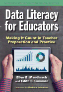 Data Literacy for Educators: Making It Count in Teacher Preparation and Practice