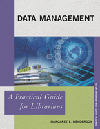 Data Management: A Practical Guide for Librarians
