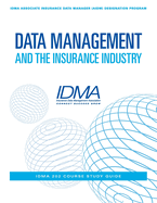 Data Management and the Insurance Industry: IDMA 202 Course Study Guide
