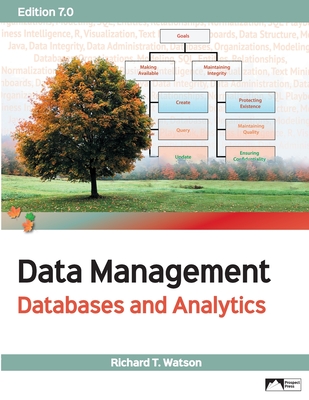 Data Management: Databases and Analytics, Edition 7.0 - Watson, Richard T