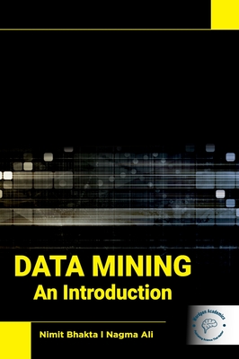 Data Mining: An Introduction - Bhakta, Nimit