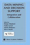 Data Mining and Decision Support: Integration and Collaboration