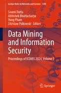 Data Mining and Information Security: Proceedings of Icdmis 2024, Volume 5