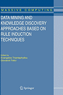 Data Mining and Knowledge Discovery Approaches Based on Rule Induction Techniques