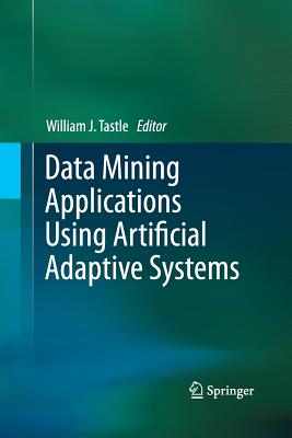 Data Mining Applications Using Artificial Adaptive Systems - Tastle, William J (Editor)