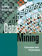 Data Mining: Concepts and Techniques