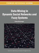 Data Mining in Dynamic Social Networks and Fuzzy Systems