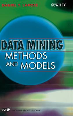 Data Mining Methods and Models - Larose, Daniel T, Professor, PH.D.