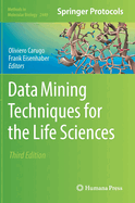 Data Mining Techniques for the Life Sciences