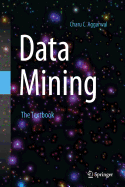 Data Mining: The Textbook