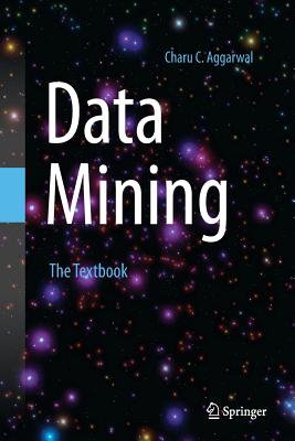 Data Mining: The Textbook - Aggarwal, Charu C