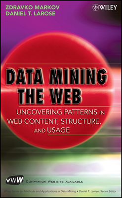 Data-Mining the Web - Markov, Zdravko, and Larose, Daniel T