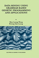 Data Mining Using Grammar Based Genetic Programming and Applications