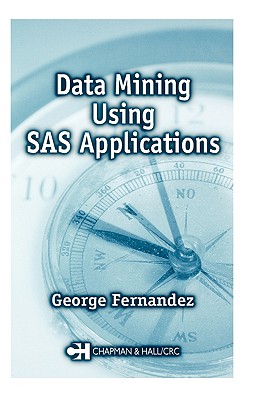 Data Mining Using SAS Applications - Fernandez, George