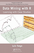 Data Mining with R: Learning with Case Studies