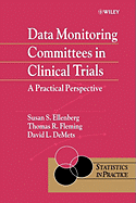 Data Monitoring Committees in Clinical Trials: A Practical Perspective