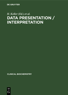 Data Presentation / Interpretation - Keller, H (Editor), and Trendelenburg, Ch (Editor)