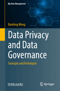 Data Privacy and Data Governance: Concepts and Techniques