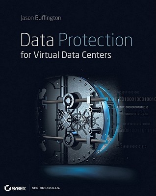 Data Protection for Virtual Data Centers - Buffington, Jason
