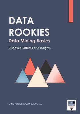 Data Rookies Data Mining Basics - Data Analytics Curriculum