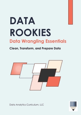Data Rookies Data Wrangling Essentials - Data Analytics Curriculum