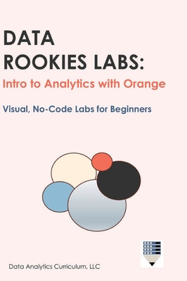 Data Rookies Labs Intro to Analytics with Orange - Data Analytics Curriculum