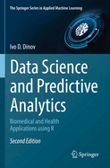Data Science and Predictive Analytics: Biomedical and Health Applications using R