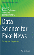 Data Science for Fake News: Surveys and Perspectives