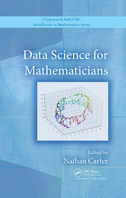 Data Science for Mathematicians - Carter, Nathan (Editor)