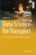 Data Science for Transport: A Self-Study Guide with Computer Exercises