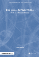 Data Science for Water Utilities: Data as a Source of Value