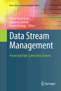 Data Stream Management: Processing High-Speed Data Streams