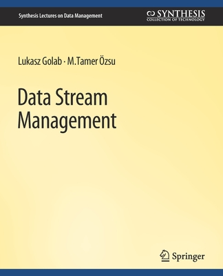 Data Stream Management - Golab, Lukasz, and Ozsu, M Tamer