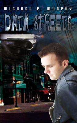 Data Streets - Murphy, Michael P
