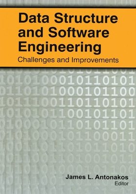 Data Structure and Software Engineering: Challenges and Improvements - Antonakos, James L (Editor)