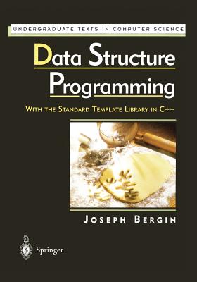 Data Structure Programming: With the Standard Template Library in C++ - Bergin, Joseph, III