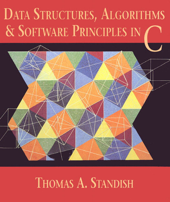 Data Structures, Algorithms, and Software Principles in C - Standish, Thomas