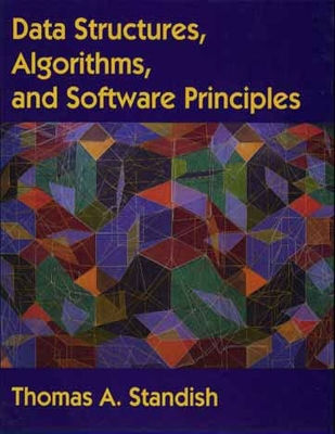 Data Structures, Algorithms, and Software Principles - Standish, Thomas