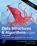 Data Structures & Algorithms in Swift (Third Edition): Implementing Practical Data Structures with Swift