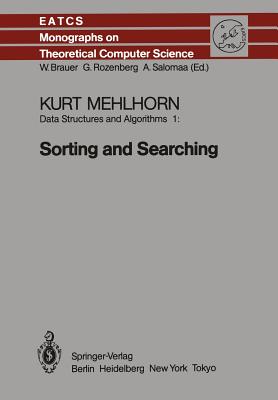 Data Structures and Algorithms 1: Sorting and Searching - Mehlhorn, K