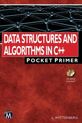 Data Structures and Algorithms in C++: Pocket Primer - Wittenberg, Lee