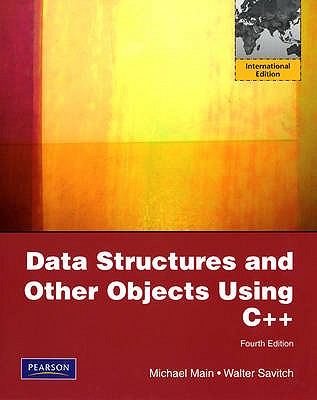 Data Structures and Other Objects Using C++: International Edition - Main, Michael, and Savitch, Walter
