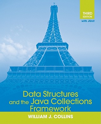 Data Structures and the Java Collections Framework - Collins, William J