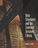 Data Structures and the Standard Template Library - Collins, William J