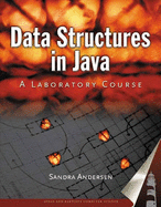 Data Structures in Java: A Laboratory Course: .